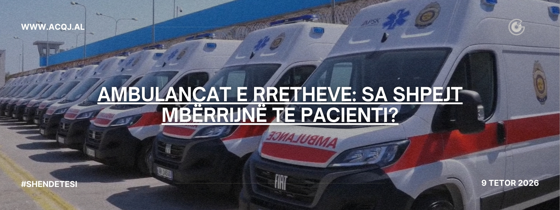 ambulancat-e-rretheve-sa-shpejt-mberrijne-te-pacienti